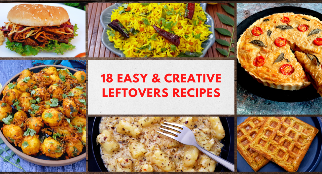 18 Easy & Creative Leftovers Recipes