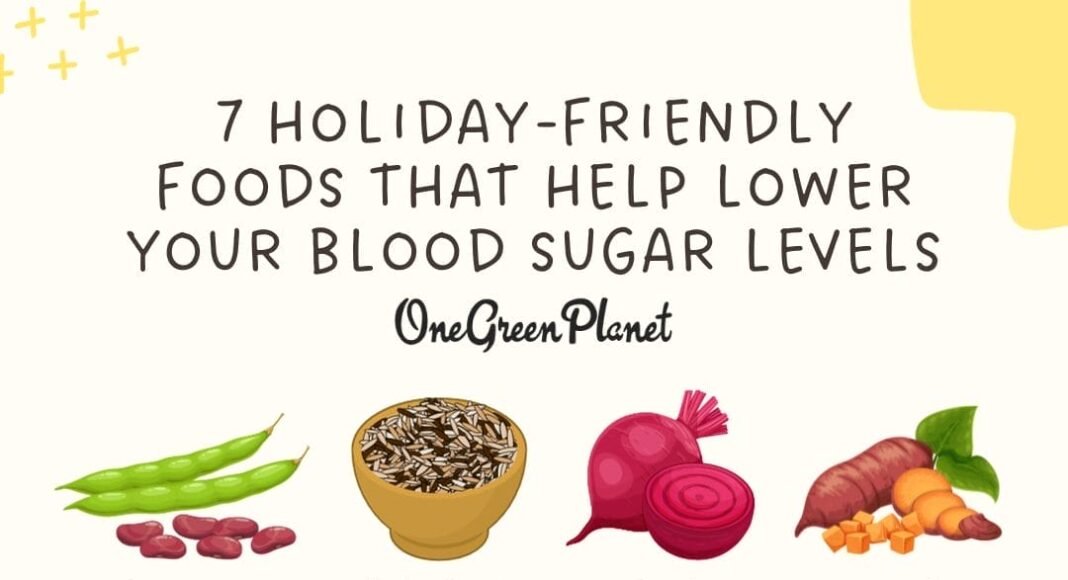 7 Holiday-Friendly Foods That Help Lower Your Blood Sugar Levels – One Green Planet